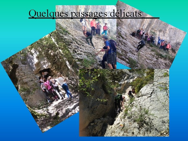 Quelques passages délicats 