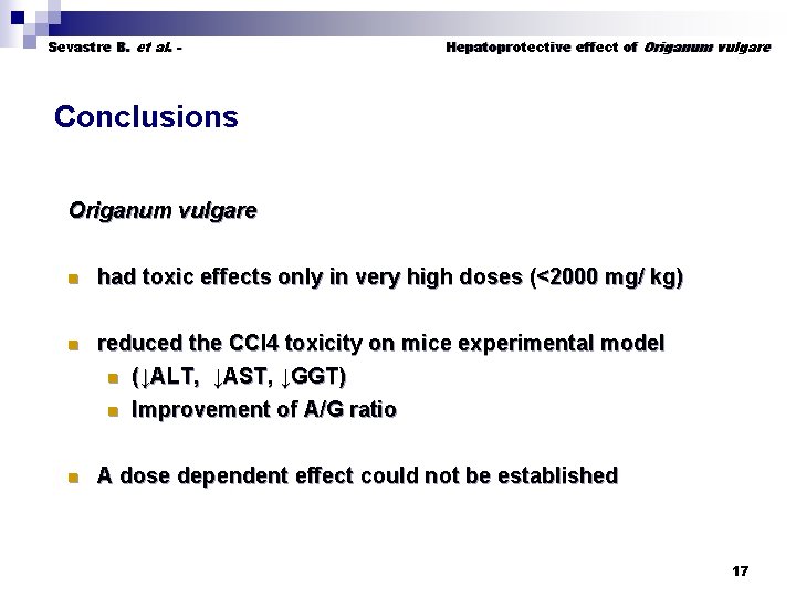 Sevastre B. et al. - Hepatoprotective effect of Origanum vulgare Conclusions Origanum vulgare had