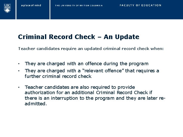 Criminal Record Check – An Update Teacher candidates require an updated criminal record check