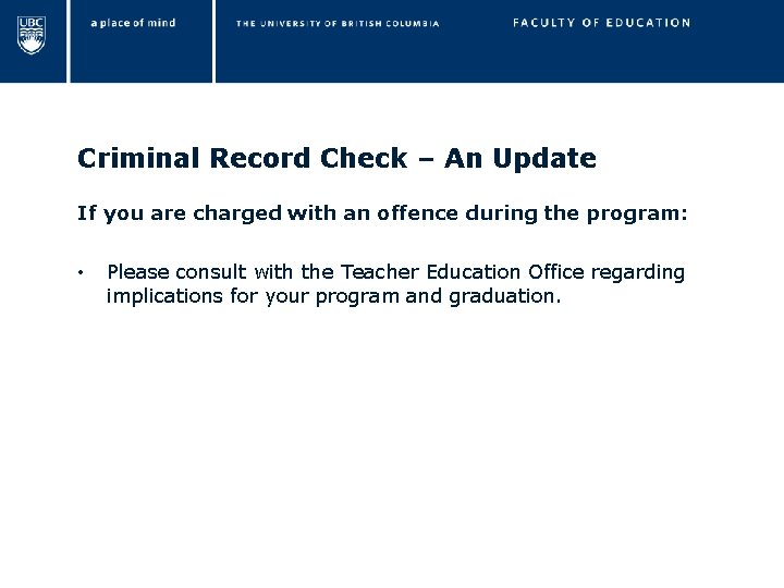Criminal Record Check – An Update If you are charged with an offence during