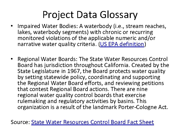 Project Data Glossary • Impaired Water Bodies: A waterbody (i. e. , stream reaches, Project Data Glossary • Impaired Water Bodies: A waterbody (i. e. , stream reaches,