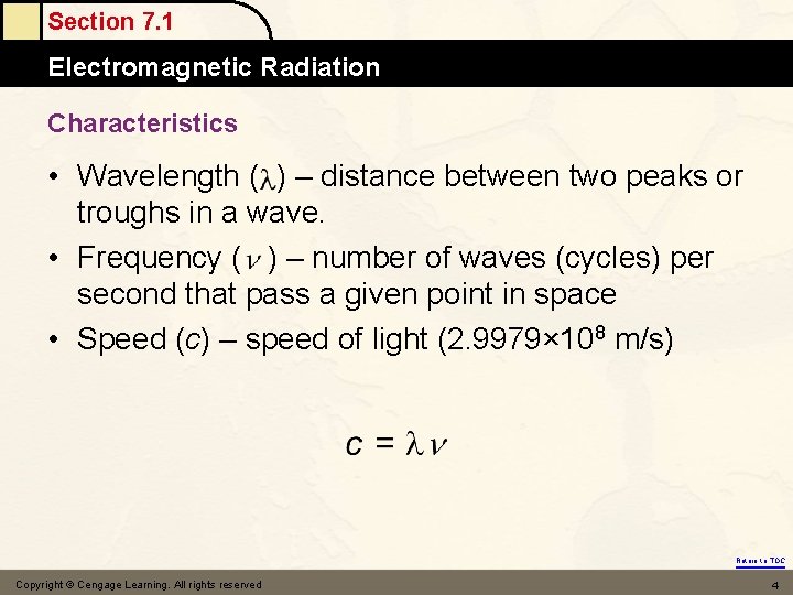 Section 7. 1 Electromagnetic Radiation Characteristics • Wavelength ( ) – distance between two