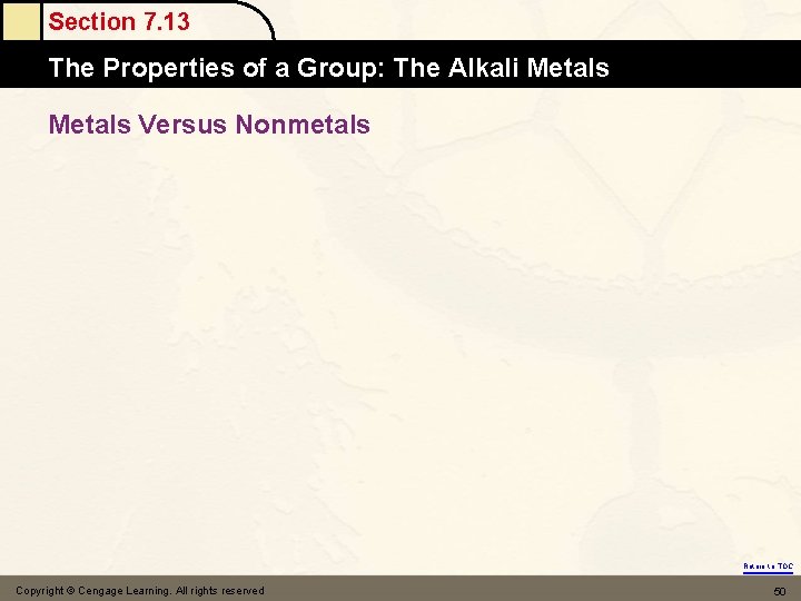 Section 7. 13 The Properties of a Group: The Alkali Metals Versus Nonmetals Return