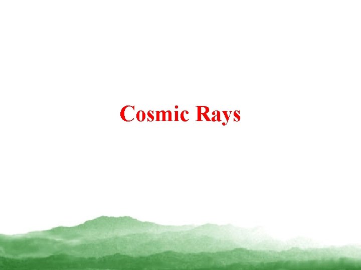 Cosmic Rays 