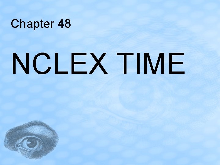 Chapter 48 NCLEX TIME 