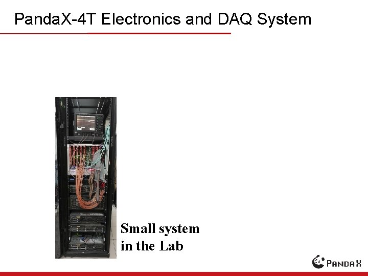 Panda. X-4 T Electronics and DAQ System Small system in the Lab 