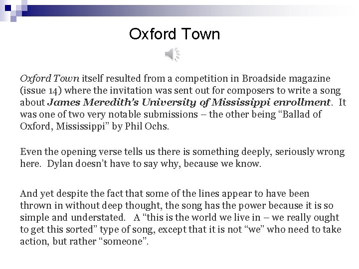 Oxford Town itself resulted from a competition in Broadside magazine (issue 14) where the