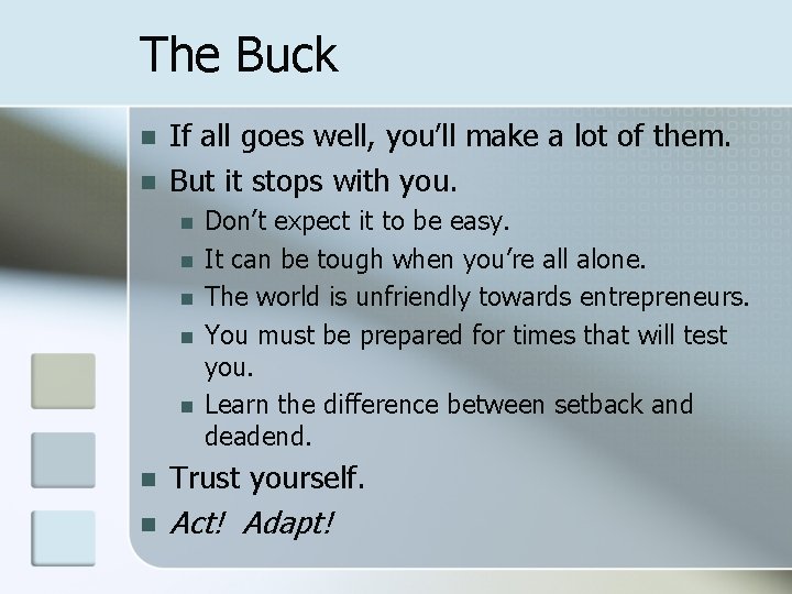 The Buck n n If all goes well, you’ll make a lot of them.