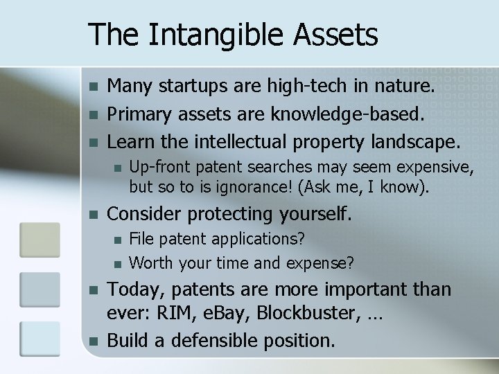 The Intangible Assets n n n Many startups are high-tech in nature. Primary assets