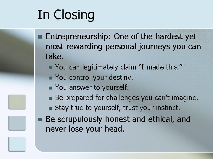 In Closing n Entrepreneurship: One of the hardest yet most rewarding personal journeys you