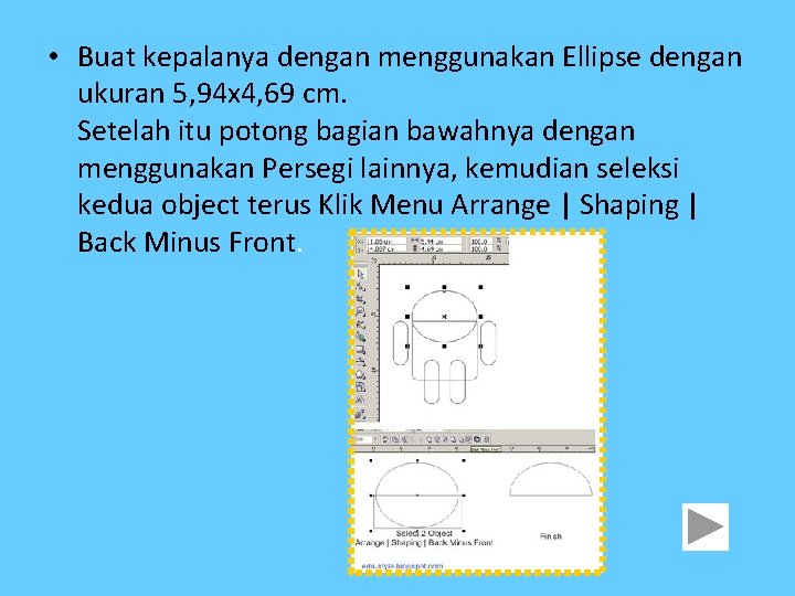  • Buat kepalanya dengan menggunakan Ellipse dengan ukuran 5, 94 x 4, 69