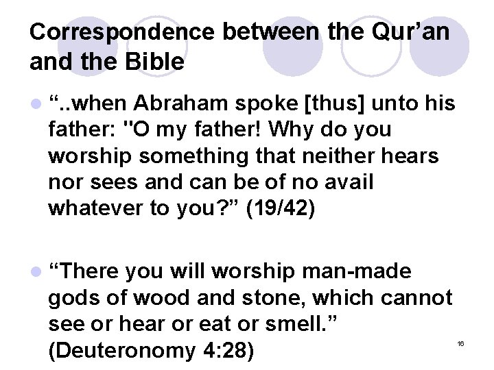 Correspondence between the Qur’an and the Bible l “. . when Abraham spoke [thus]