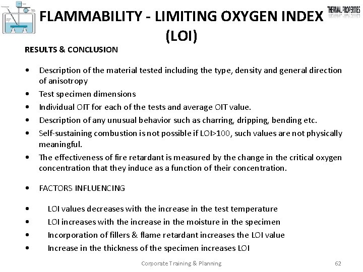 FLAMMABILITY - LIMITING OXYGEN INDEX (LOI) RESULTS & CONCLUSION • Description of the material