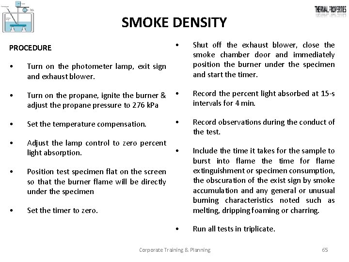 SMOKE DENSITY PROCEDURE • Shut off the exhaust blower, close the smoke chamber door