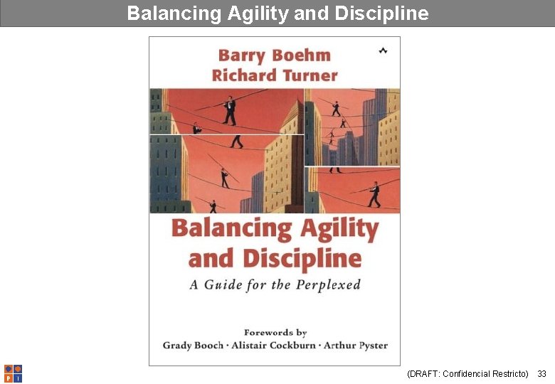 Balancing Agility and Discipline (DRAFT: Confidencial Restricto) 33 