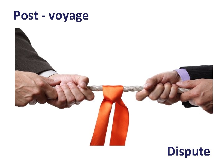 Post - voyage Dispute 