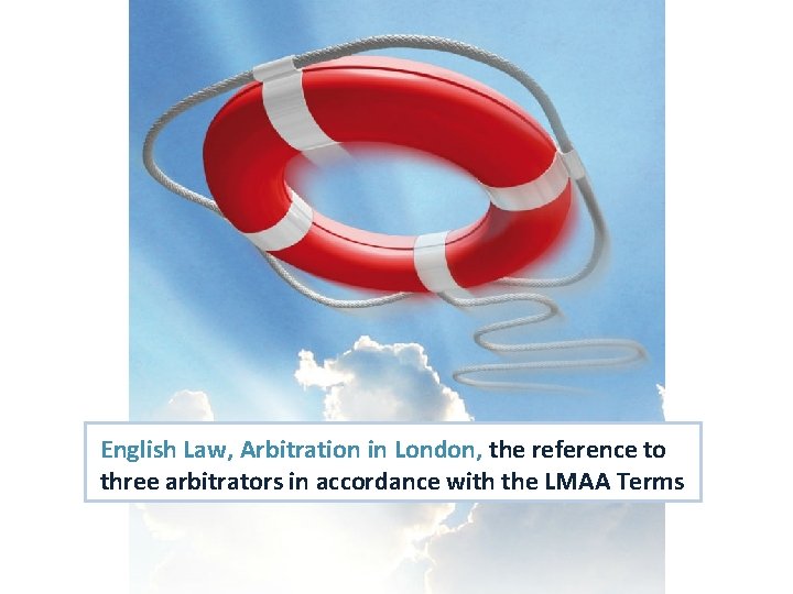 English Law, Arbitration in London, the reference to three arbitrators in accordance with the