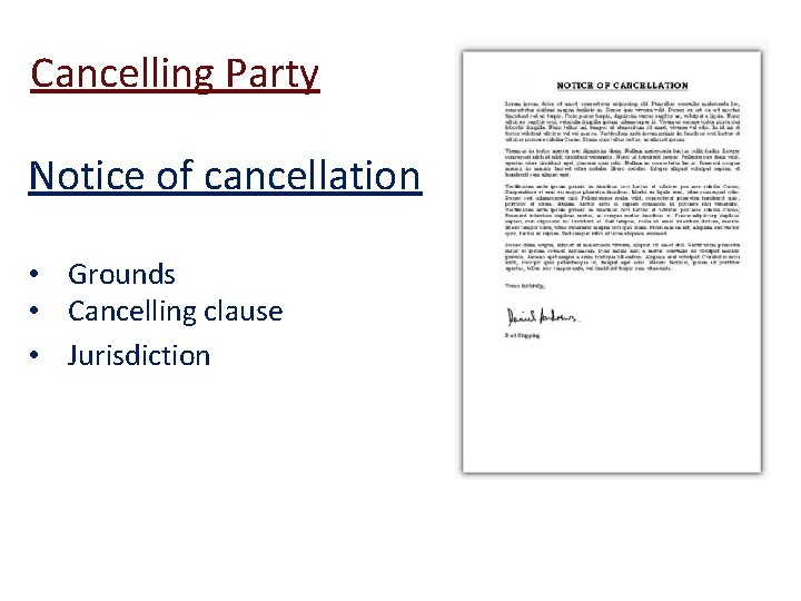 Cancelling Party Notice of cancellation • Grounds • Cancelling clause • Jurisdiction 