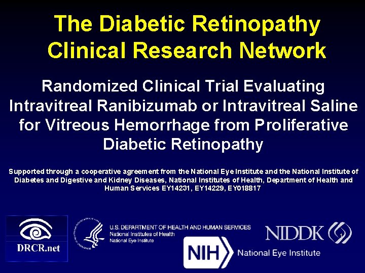 The Diabetic Retinopathy Clinical Research Network Randomized Clinical Trial Evaluating Intravitreal Ranibizumab or Intravitreal