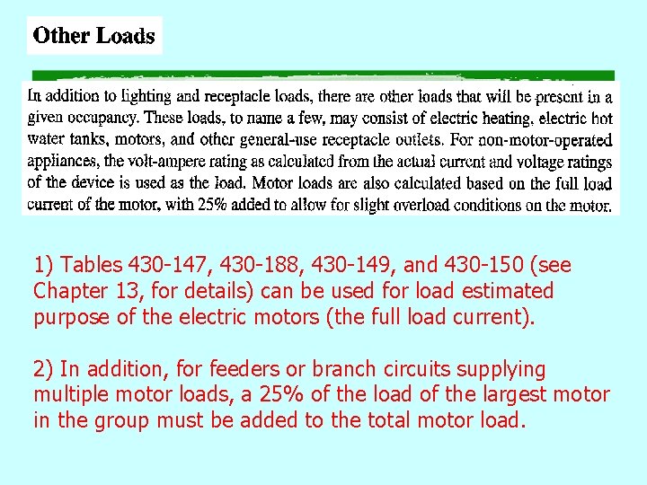 1) Tables 430 -147, 430 -188, 430 -149, and 430 -150 (see Chapter 13,