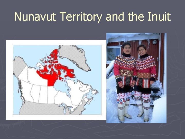 Nunavut Territory and the Inuit 