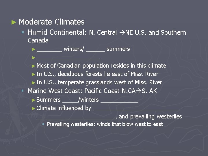 ► Moderate Climates § Humid Continental: N. Central NE U. S. and Southern Canada
