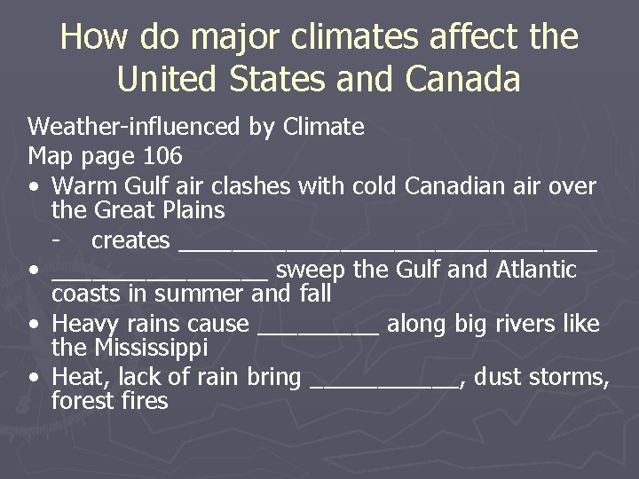 How do major climates affect the United States and Canada Weather-influenced by Climate Map