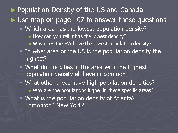 ► Population Density of the US and Canada ► Use map on page 107