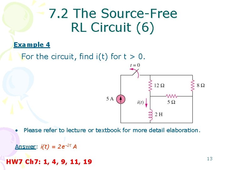 7. 2 The Source-Free RL Circuit (6) Example 4 For the circuit, find i(t)