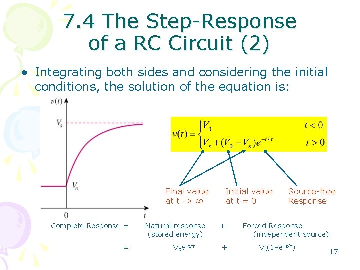 7. 4 The Step-Response of a RC Circuit (2) • Integrating both sides and