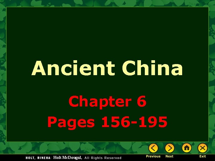 Ancient China Chapter 6 Pages 156 -195 Holt Mc. Dougal, Ancient China Chapter 6 Pages 156 -195 Holt Mc. Dougal,