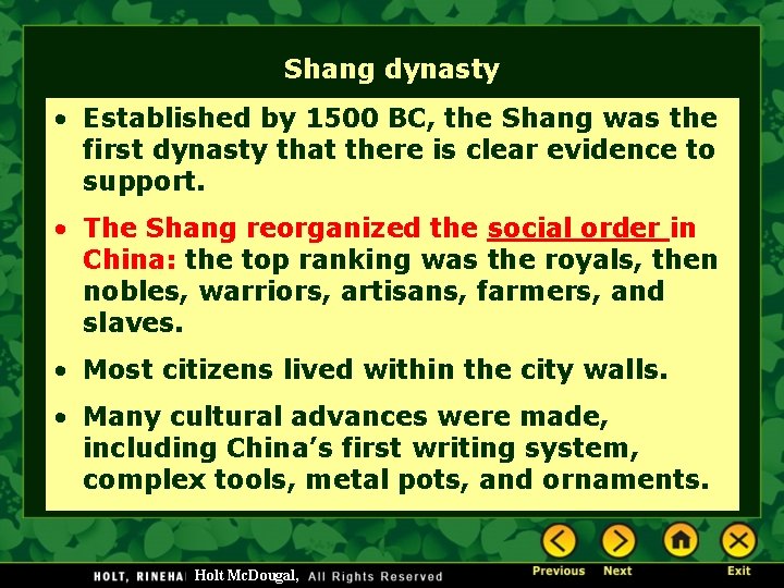 Shang dynasty • Established by 1500 BC, the Shang was the first dynasty that Shang dynasty • Established by 1500 BC, the Shang was the first dynasty that
