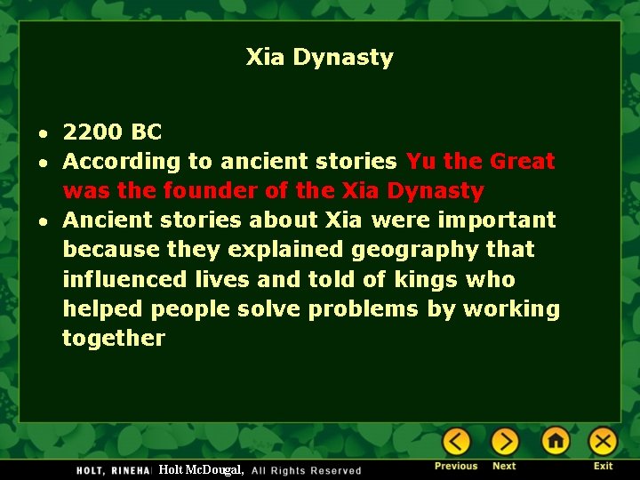 Xia Dynasty 2200 BC According to ancient stories Yu the Great was the founder Xia Dynasty 2200 BC According to ancient stories Yu the Great was the founder