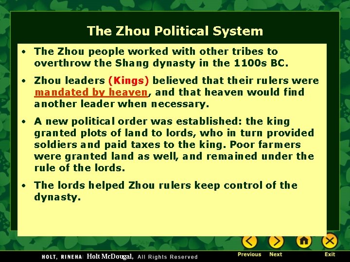 The Zhou Political System • The Zhou people worked with other tribes to overthrow The Zhou Political System • The Zhou people worked with other tribes to overthrow