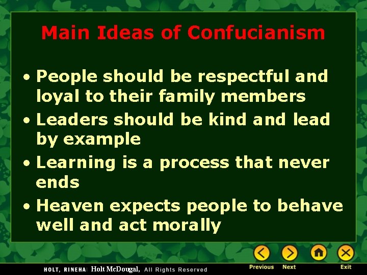 Main Ideas of Confucianism • People should be respectful and loyal to their family Main Ideas of Confucianism • People should be respectful and loyal to their family