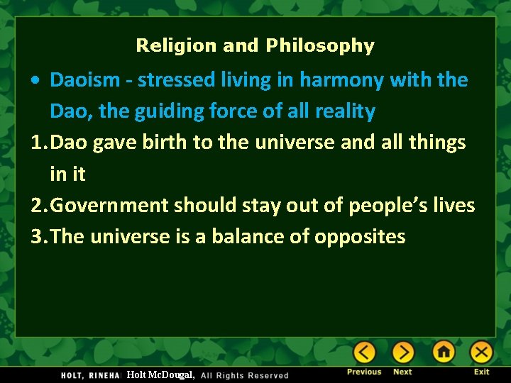 Religion and Philosophy Daoism - stressed living in harmony with the Dao, the guiding Religion and Philosophy Daoism - stressed living in harmony with the Dao, the guiding