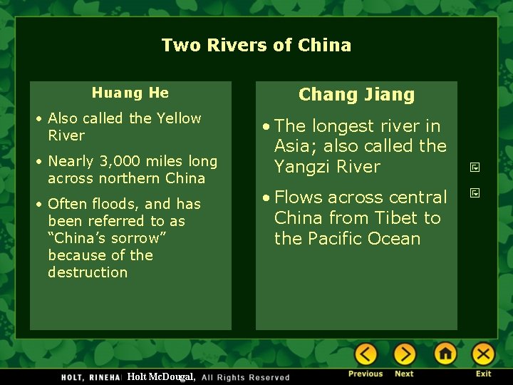 Two Rivers of China Huang He • Also called the Yellow River • Nearly Two Rivers of China Huang He • Also called the Yellow River • Nearly