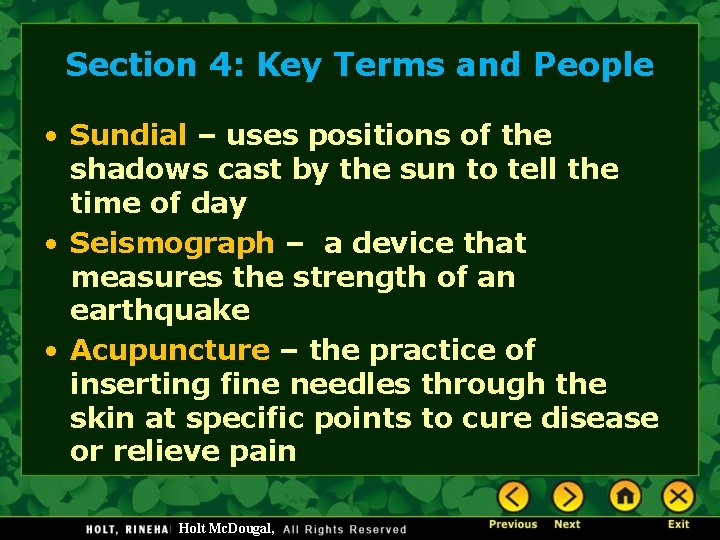 Section 4: Key Terms and People • Sundial – uses positions of the shadows Section 4: Key Terms and People • Sundial – uses positions of the shadows