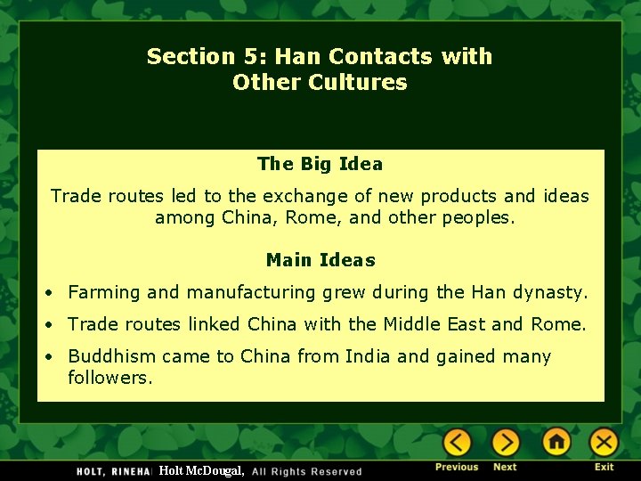 Section 5: Han Contacts with Other Cultures The Big Idea Trade routes led to Section 5: Han Contacts with Other Cultures The Big Idea Trade routes led to
