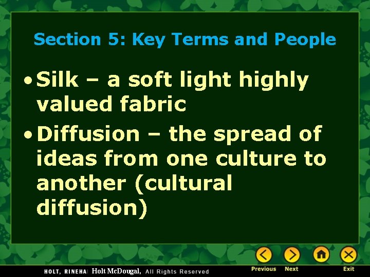 Section 5: Key Terms and People • Silk – a soft light highly valued Section 5: Key Terms and People • Silk – a soft light highly valued