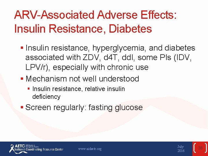 ARV-Associated Adverse Effects: Insulin Resistance, Diabetes § Insulin resistance, hyperglycemia, and diabetes associated with
