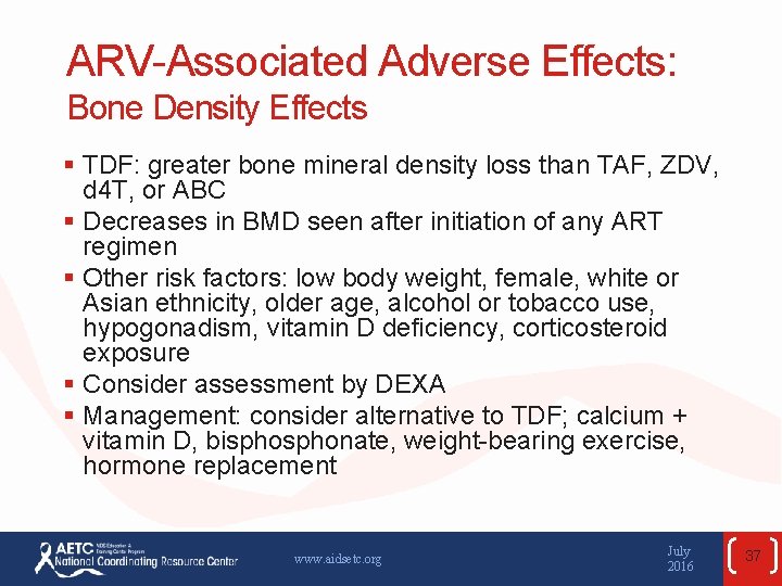 ARV-Associated Adverse Effects: Bone Density Effects § TDF: greater bone mineral density loss than