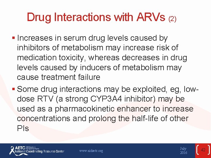 Drug Interactions with ARVs (2) § Increases in serum drug levels caused by inhibitors