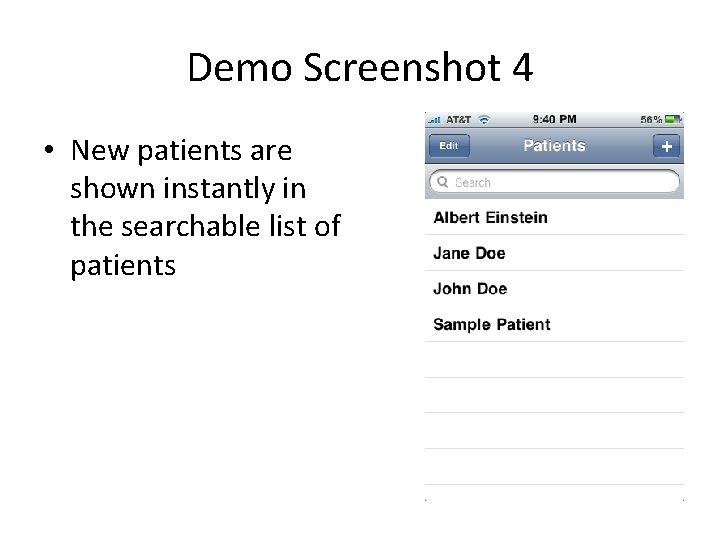 Demo Screenshot 4 • New patients are shown instantly in the searchable list of