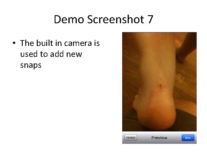 Demo Screenshot 7 • The built in camera is used to add new snaps