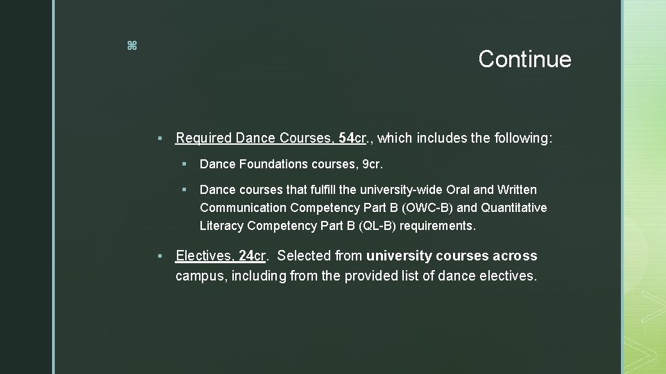 z Continue § § Required Dance Courses, 54 cr. , which includes the following: