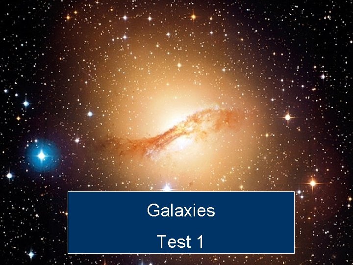 4 Types of Galaxies Test 1 