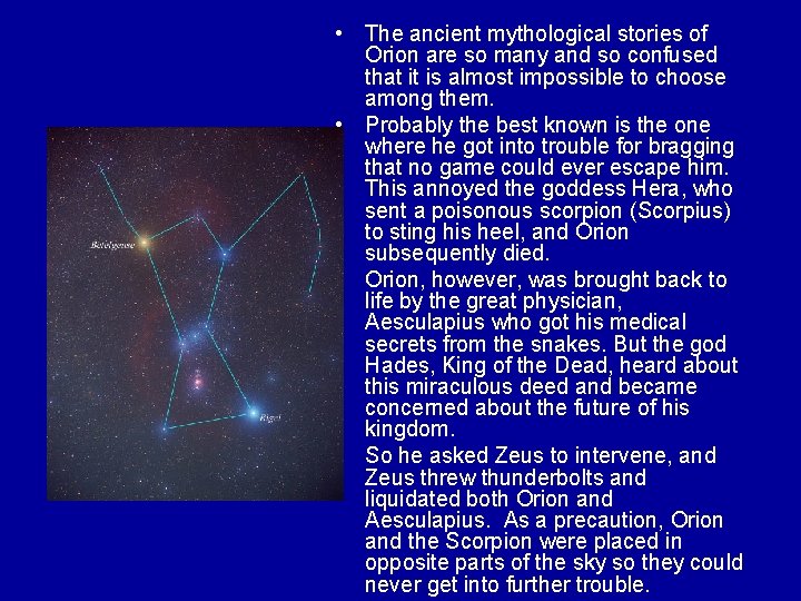  • The ancient mythological stories of Orion are so many and so confused