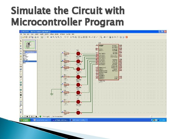 Simulate the Circuit with Microcontroller Program 