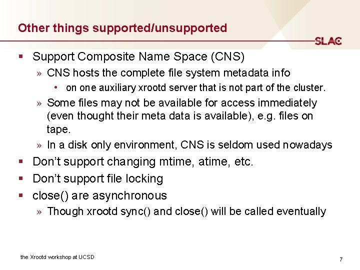 Other things supported/unsupported § Support Composite Name Space (CNS) » CNS hosts the complete Other things supported/unsupported § Support Composite Name Space (CNS) » CNS hosts the complete